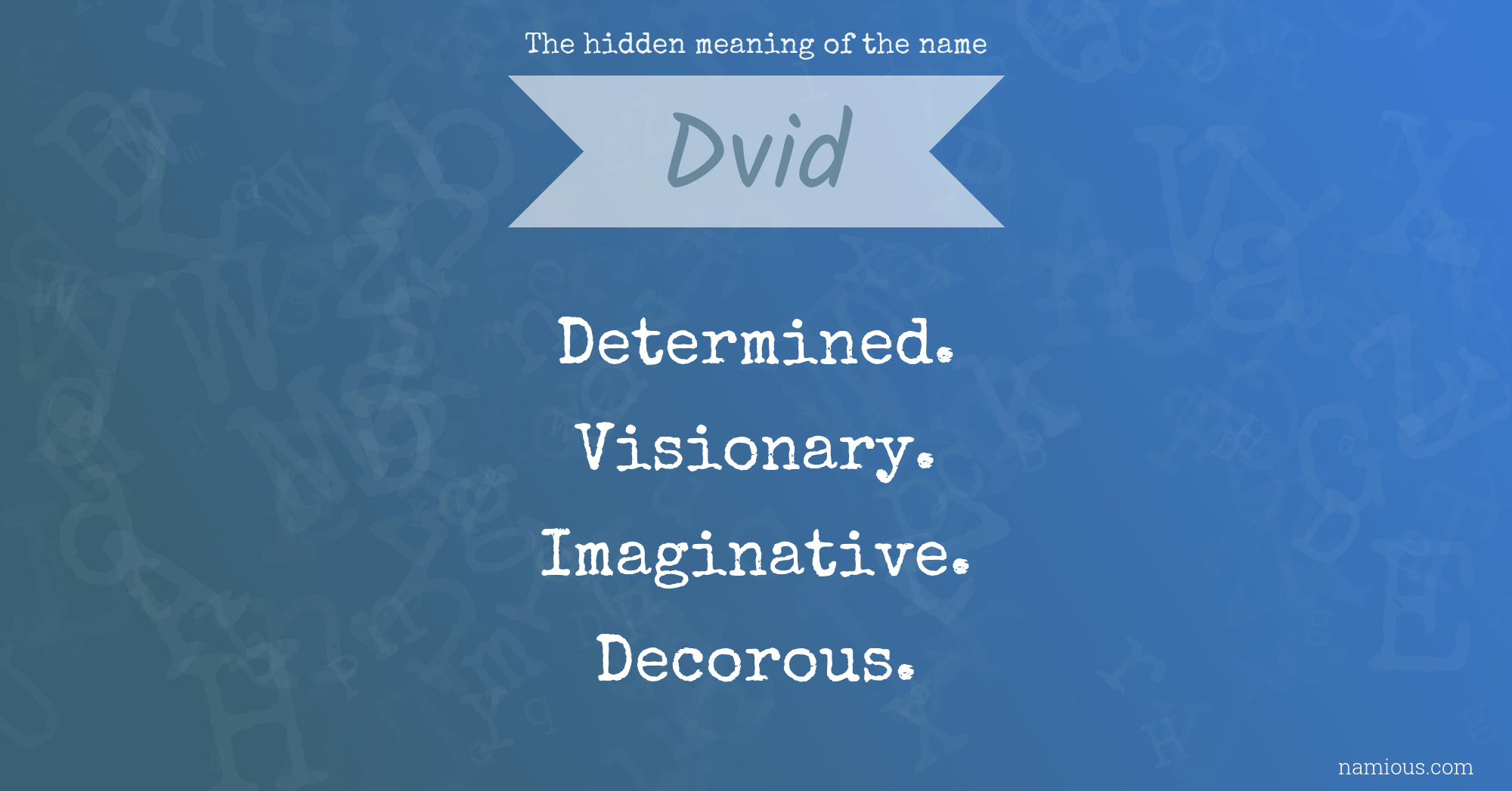 The hidden meaning of the name Dvid