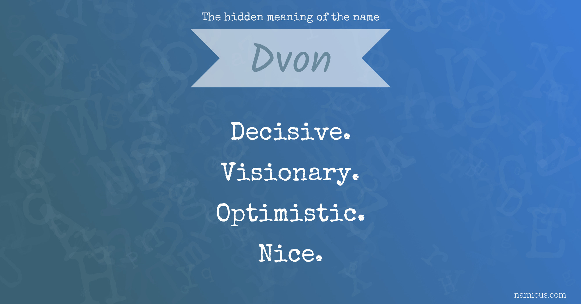 The hidden meaning of the name Dvon