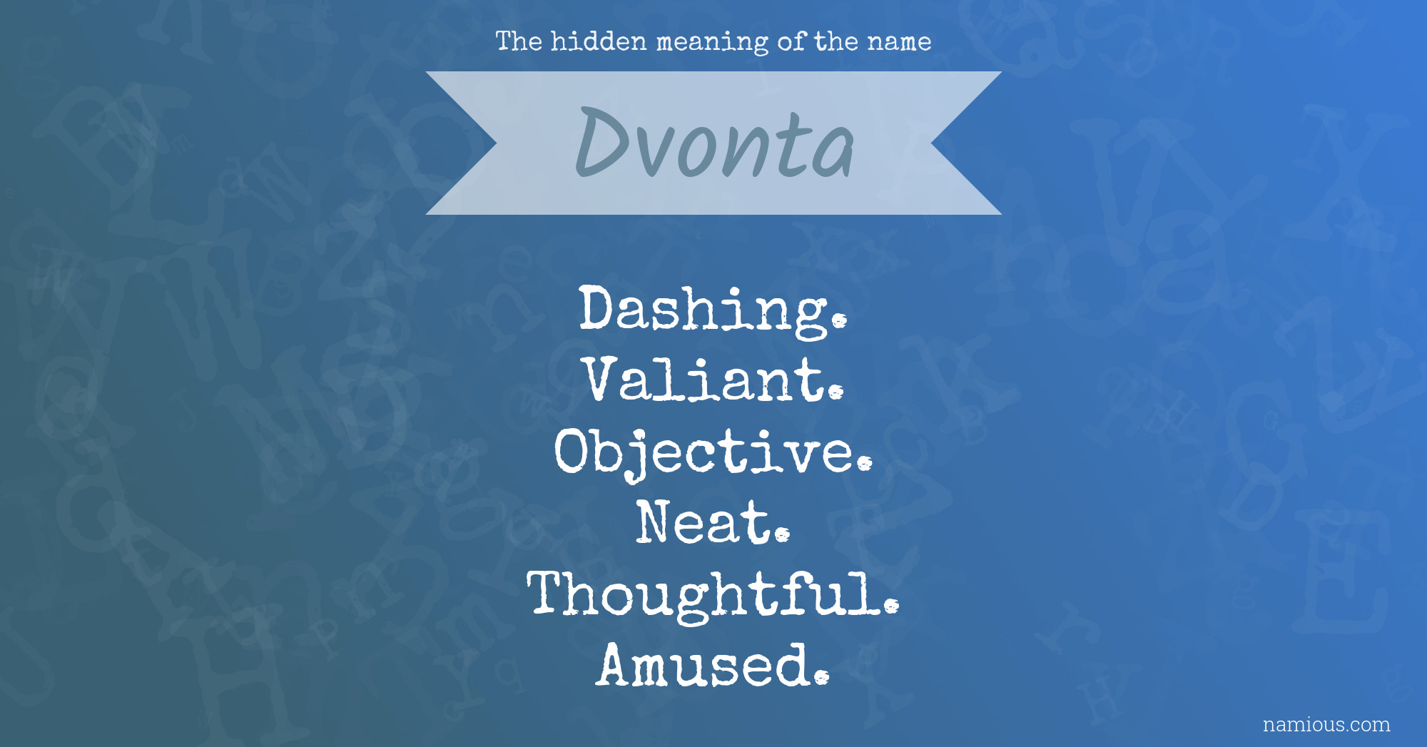 The hidden meaning of the name Dvonta