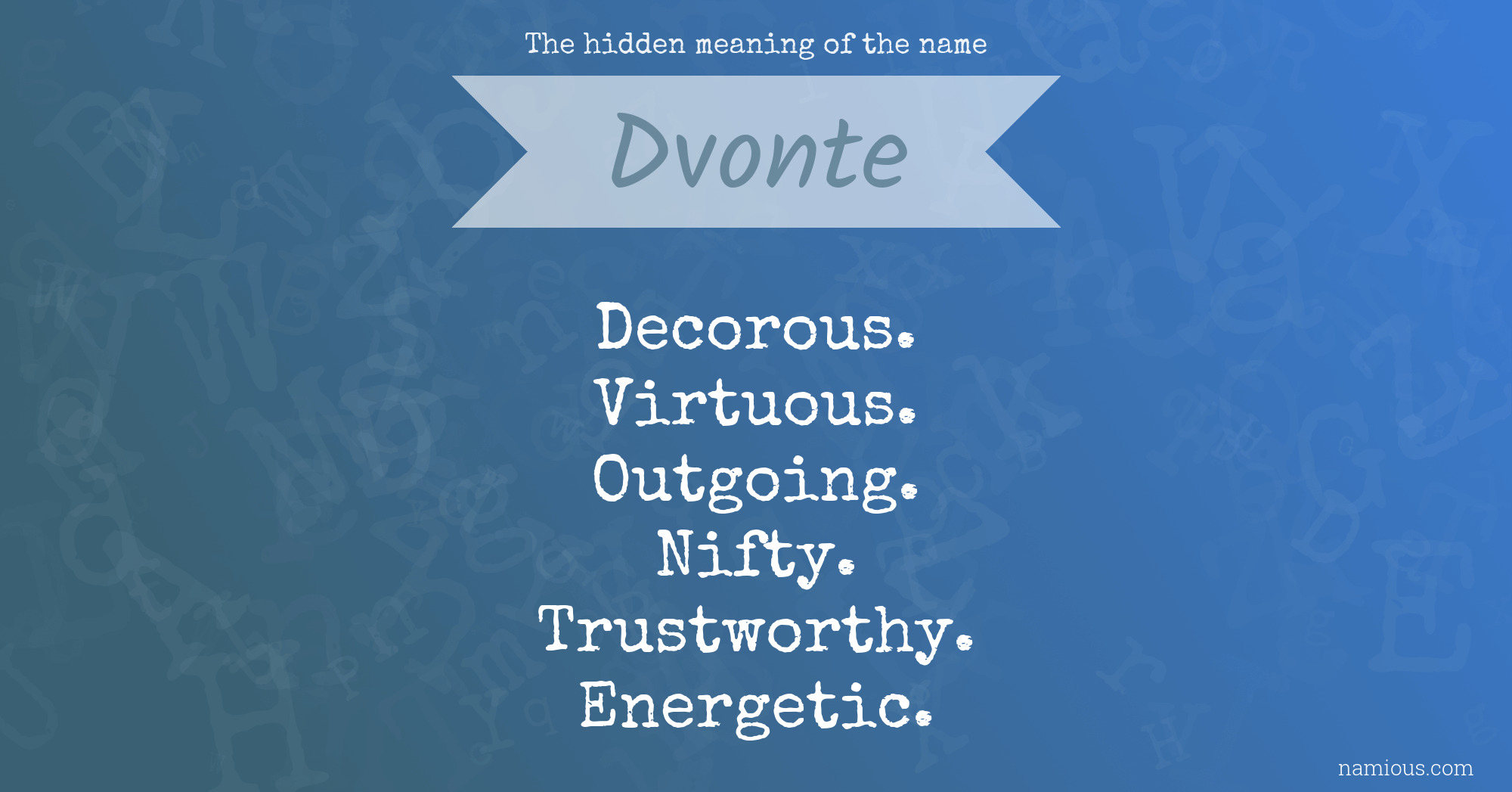 The hidden meaning of the name Dvonte