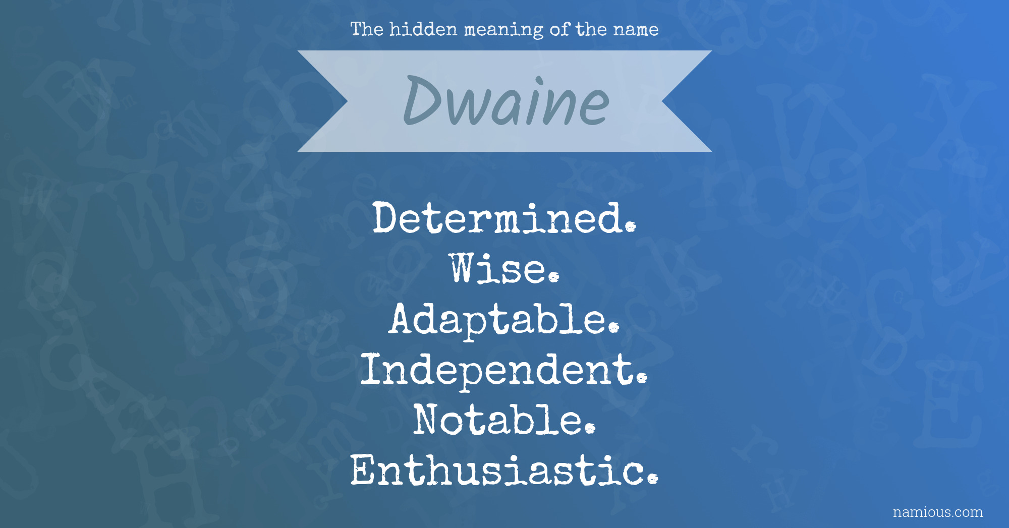 The hidden meaning of the name Dwaine