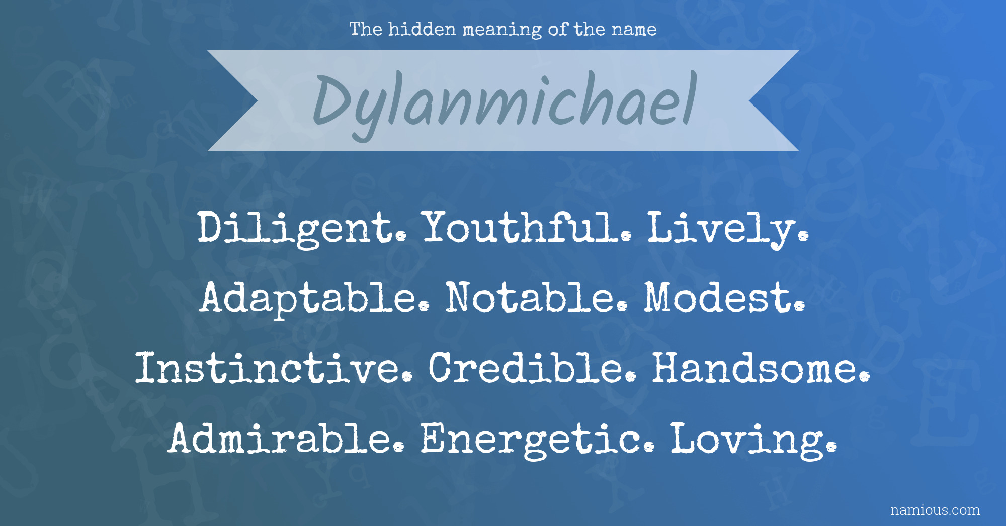 The hidden meaning of the name Dylanmichael