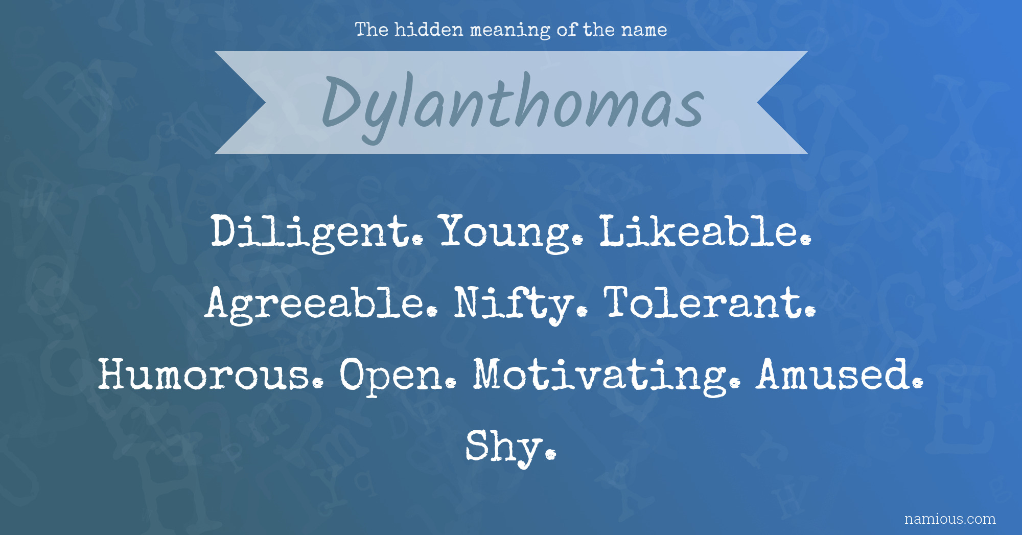 The hidden meaning of the name Dylanthomas