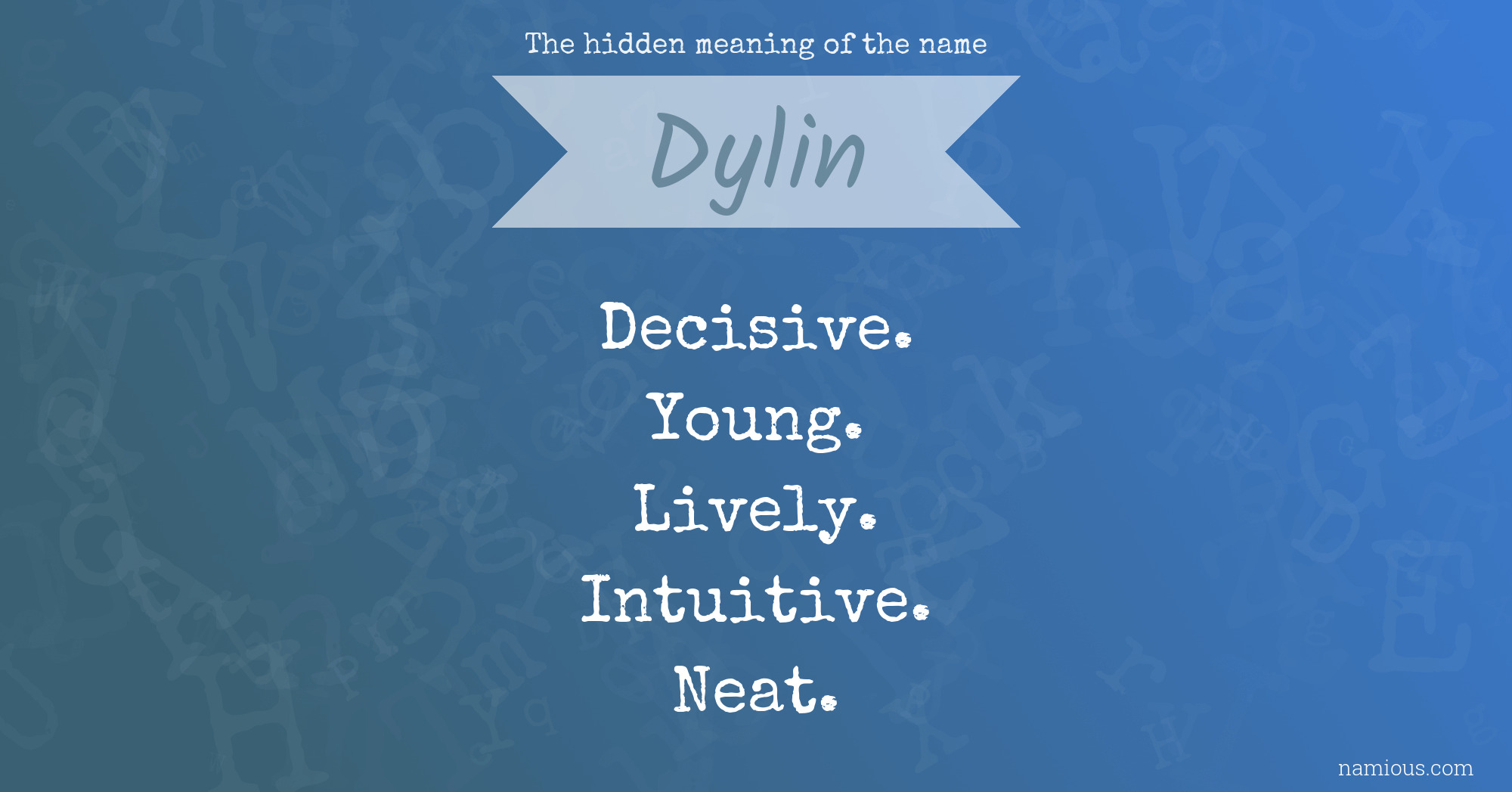 The hidden meaning of the name Dylin