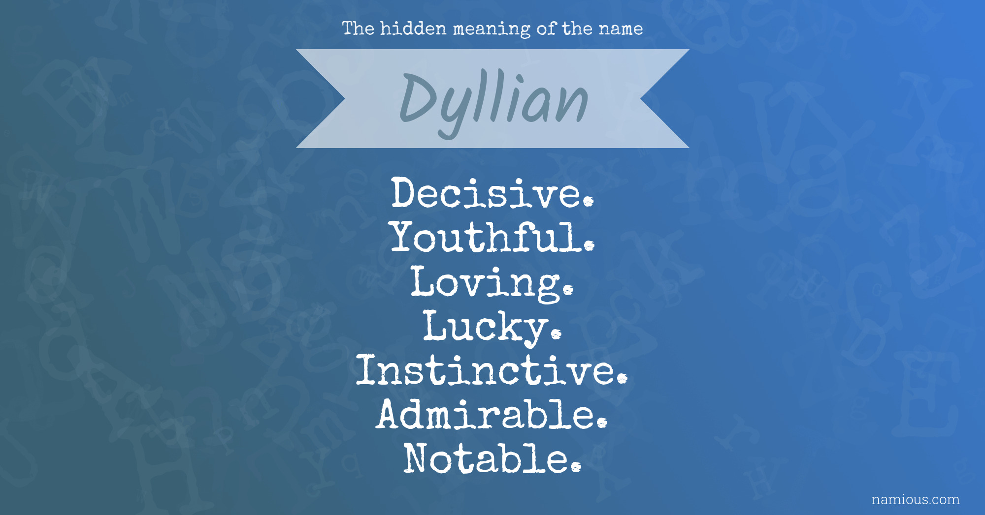 The hidden meaning of the name Dyllian