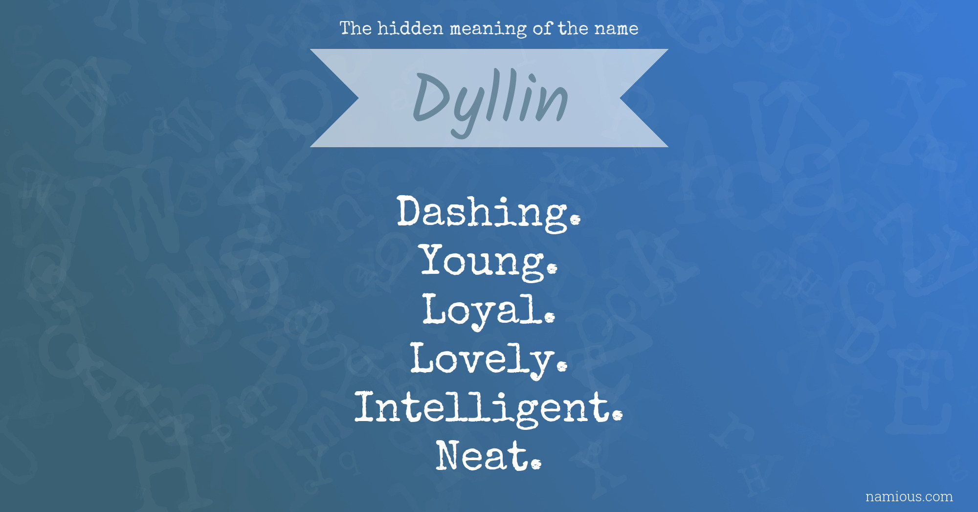 The hidden meaning of the name Dyllin