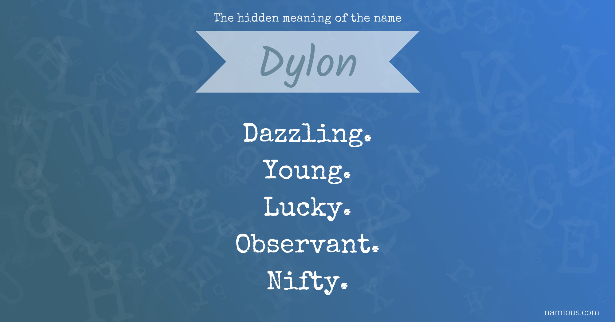 The hidden meaning of the name Dylon