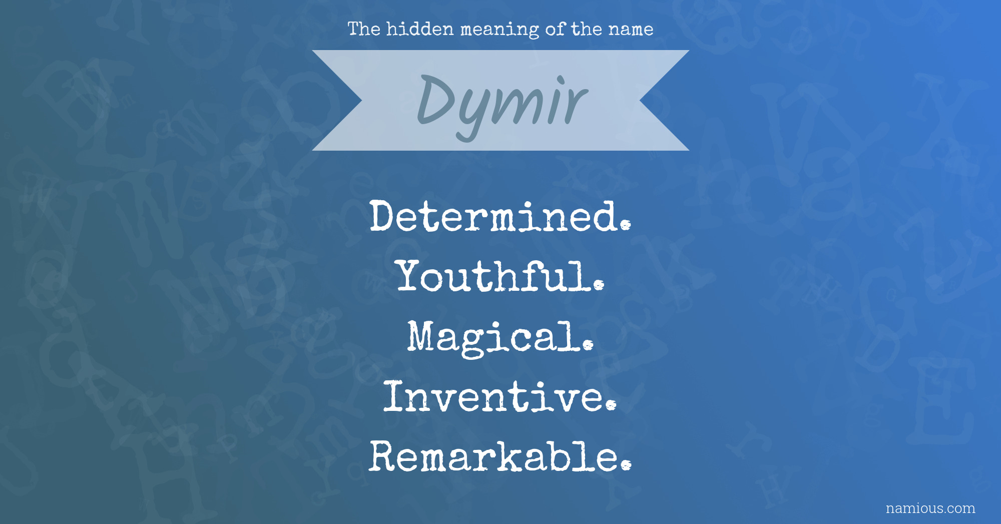 The hidden meaning of the name Dymir