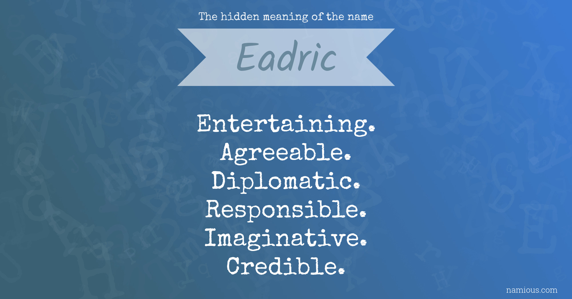 The hidden meaning of the name Eadric