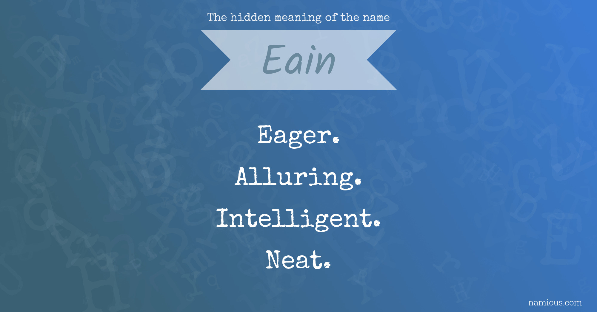 The hidden meaning of the name Eain