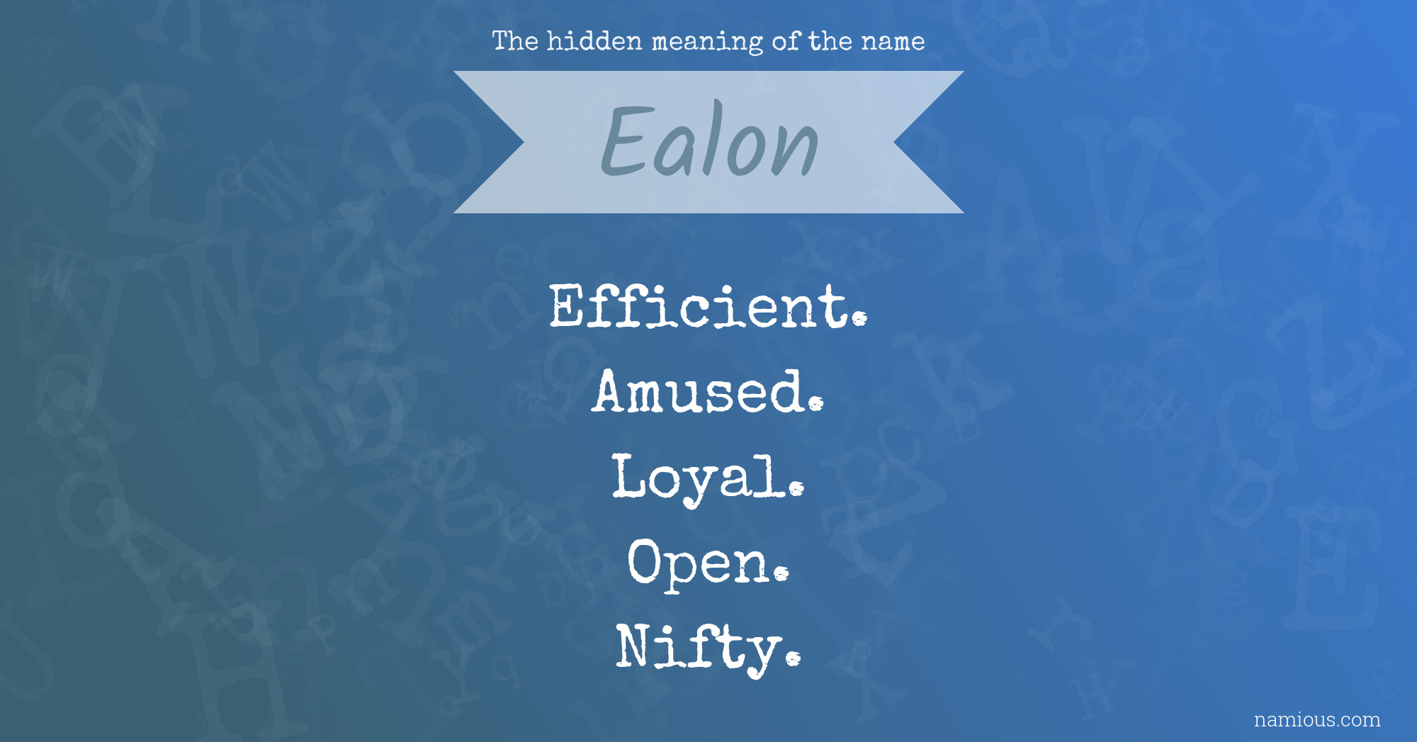 The hidden meaning of the name Ealon