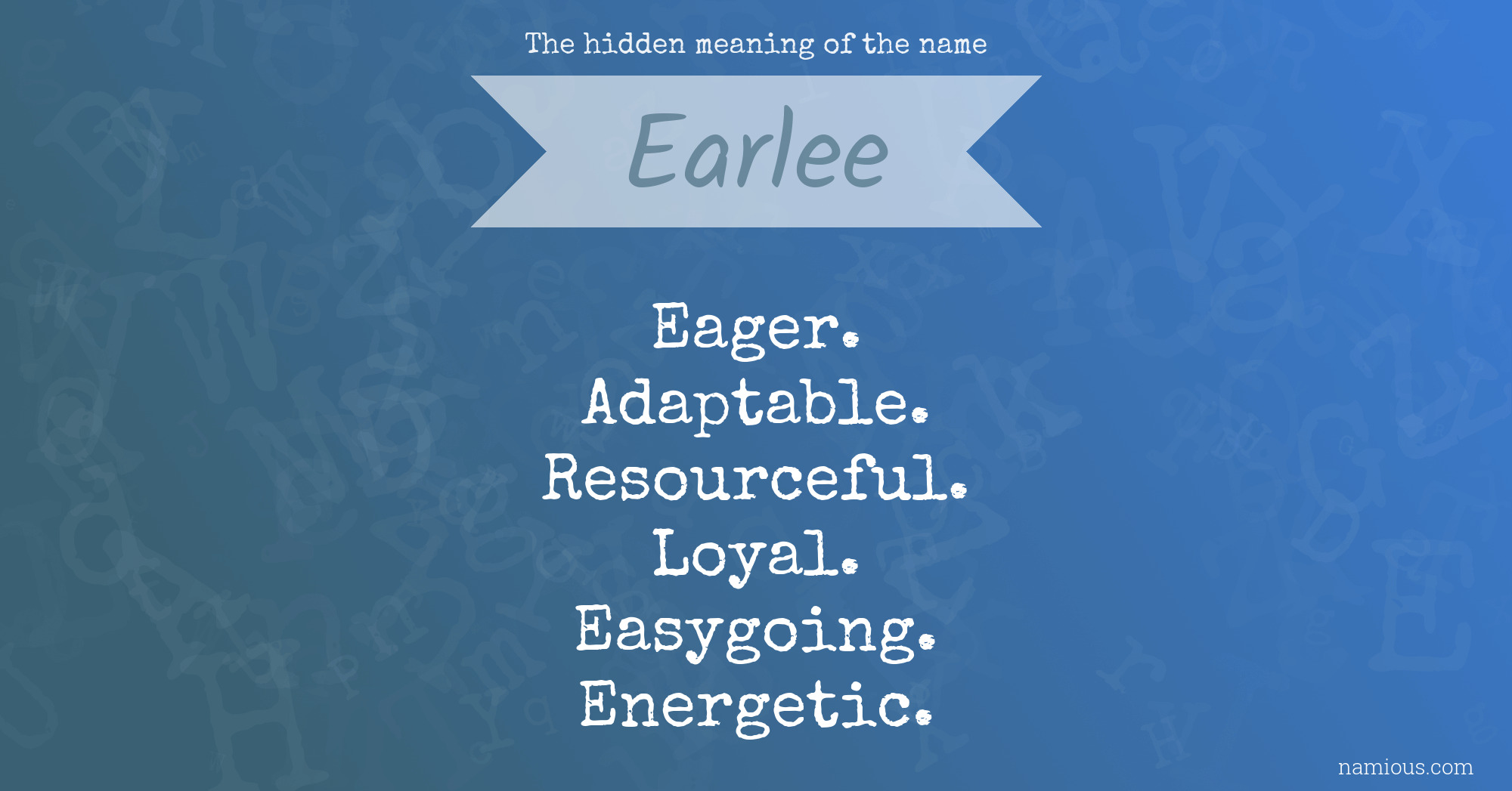 The hidden meaning of the name Earlee