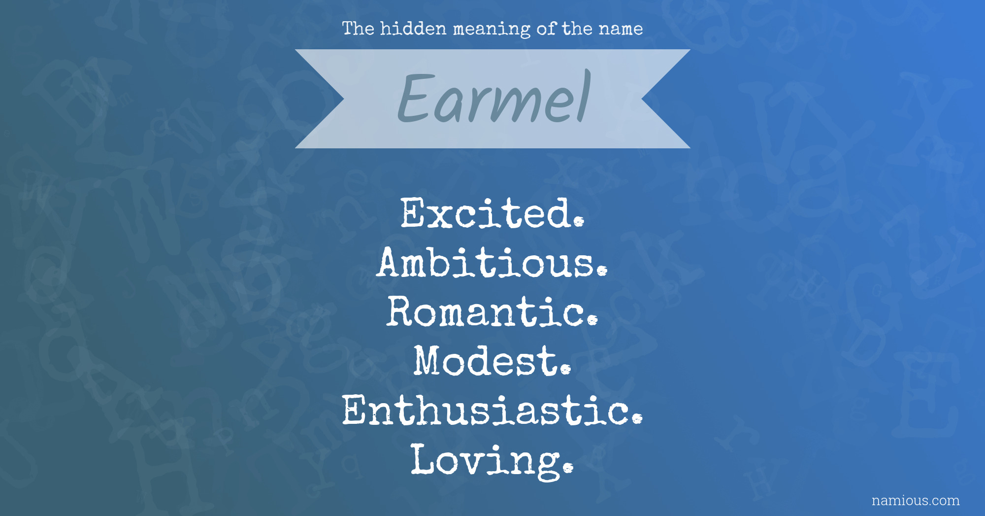 The hidden meaning of the name Earmel