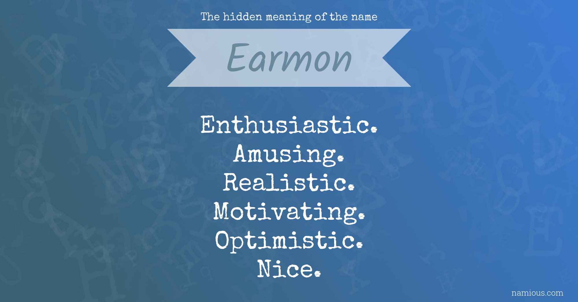 The hidden meaning of the name Earmon