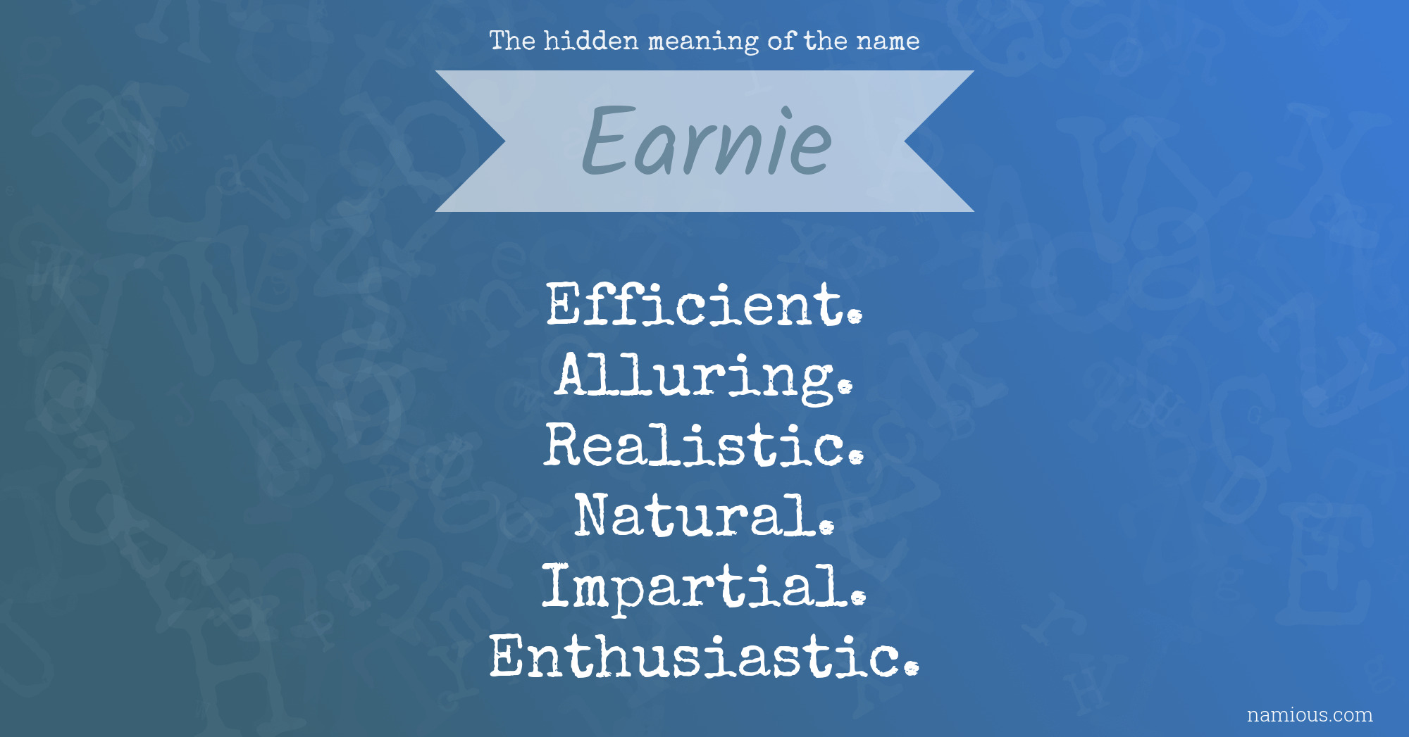 The hidden meaning of the name Earnie