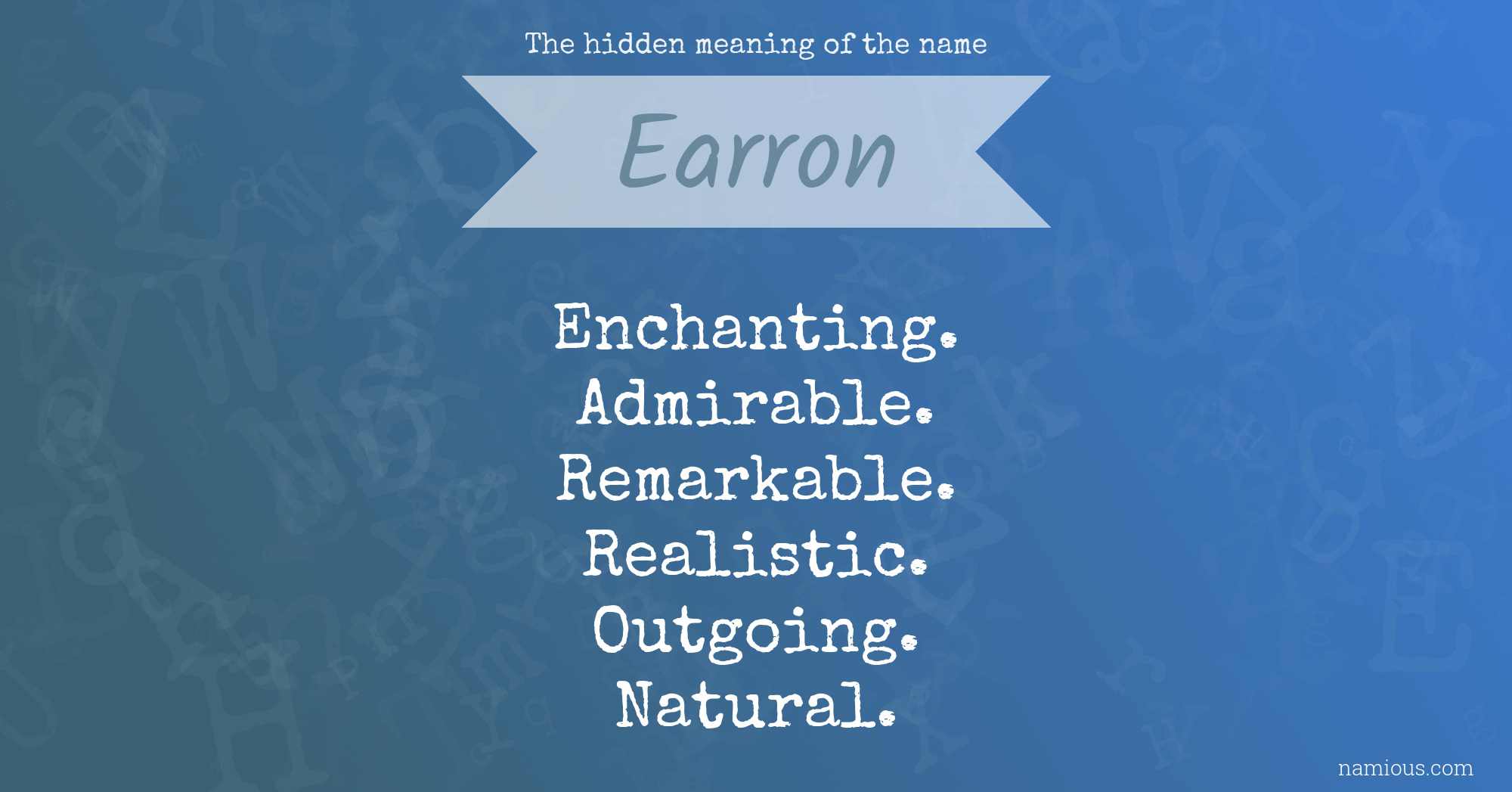 The hidden meaning of the name Earron