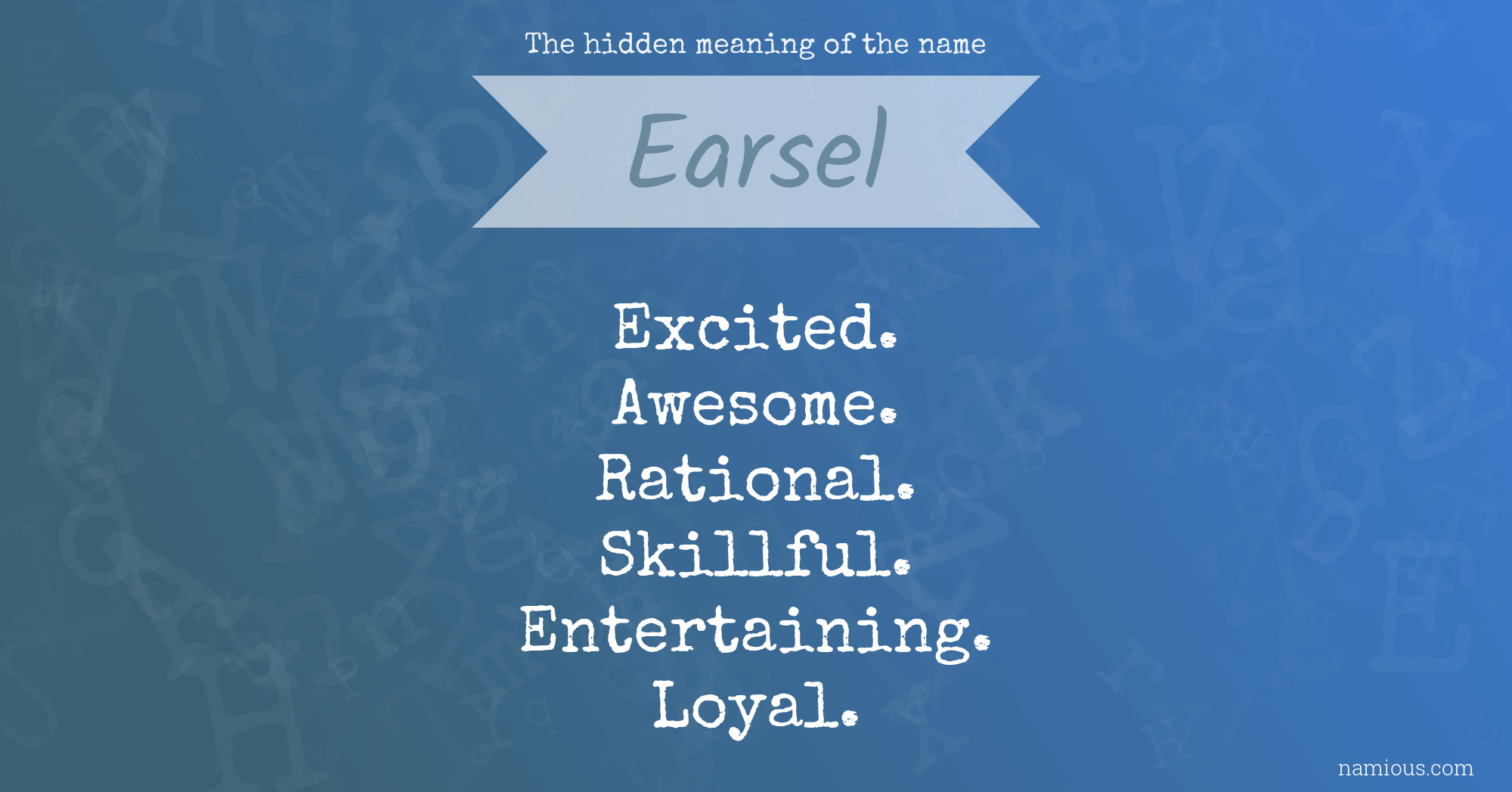 The hidden meaning of the name Earsel