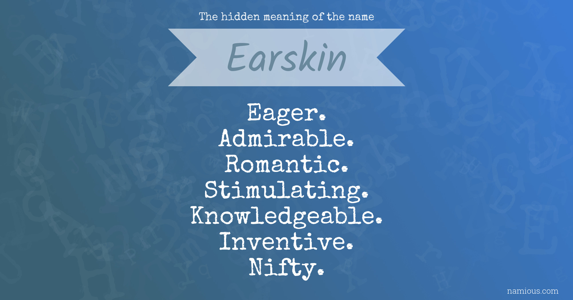 The hidden meaning of the name Earskin