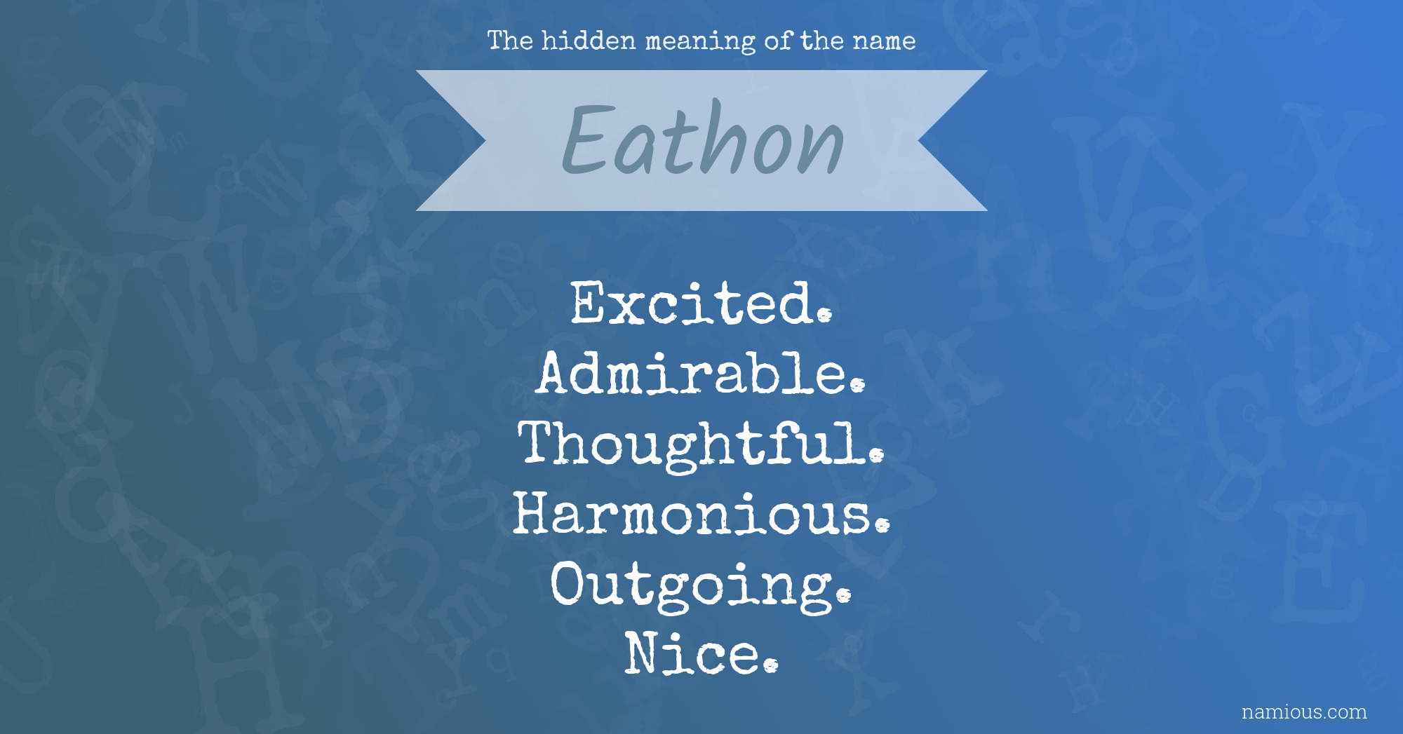 The hidden meaning of the name Eathon