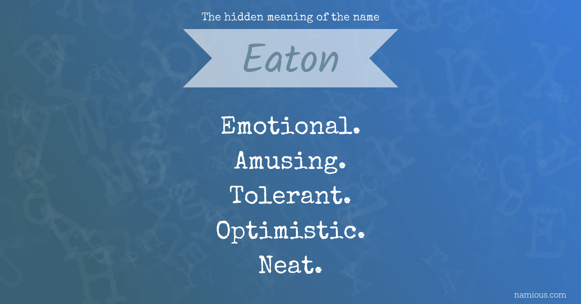 The hidden meaning of the name Eaton