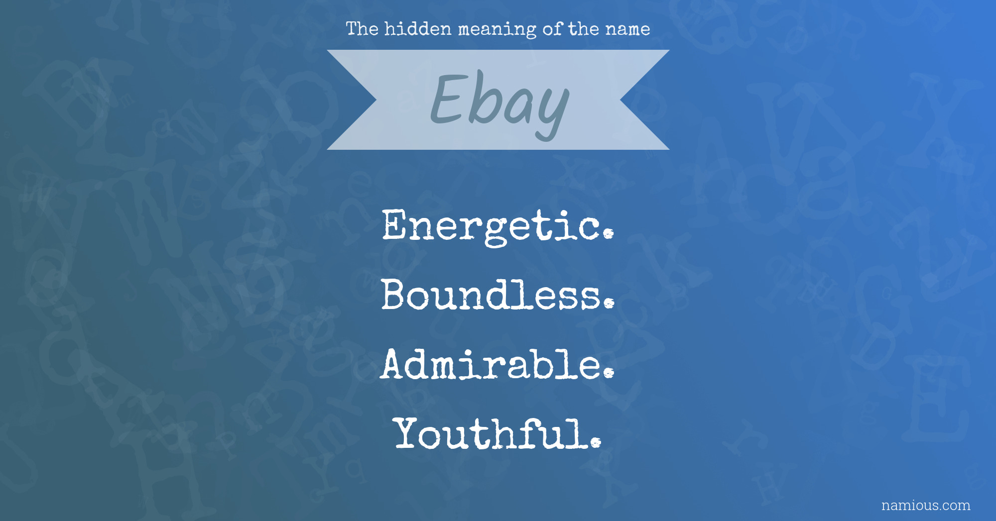 The hidden meaning of the name Ebay