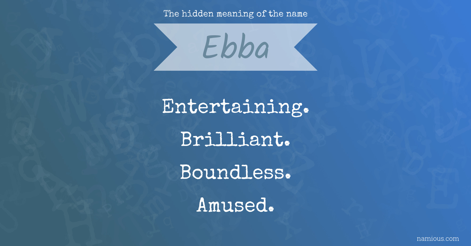 The hidden meaning of the name Ebba