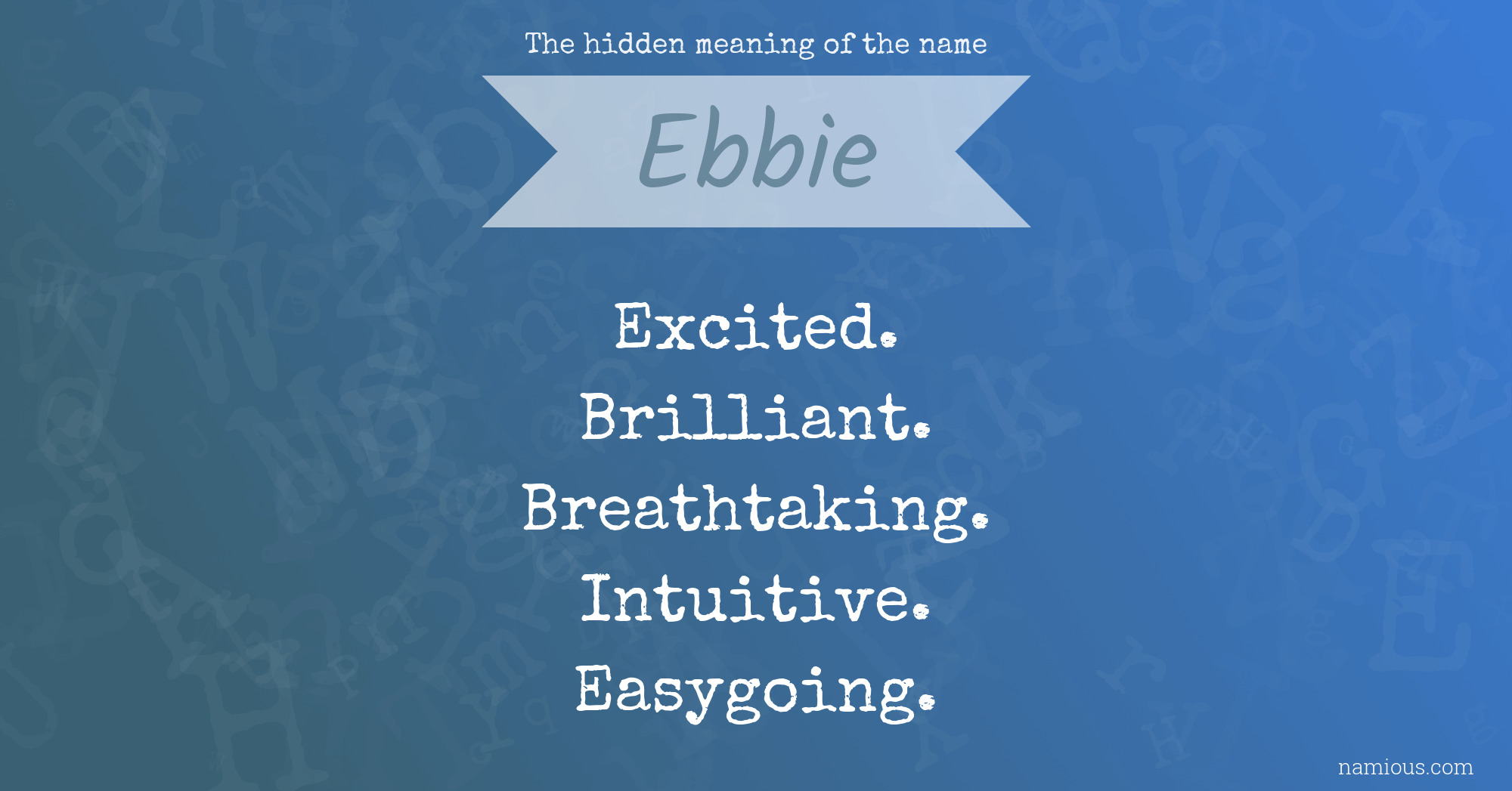 The hidden meaning of the name Ebbie