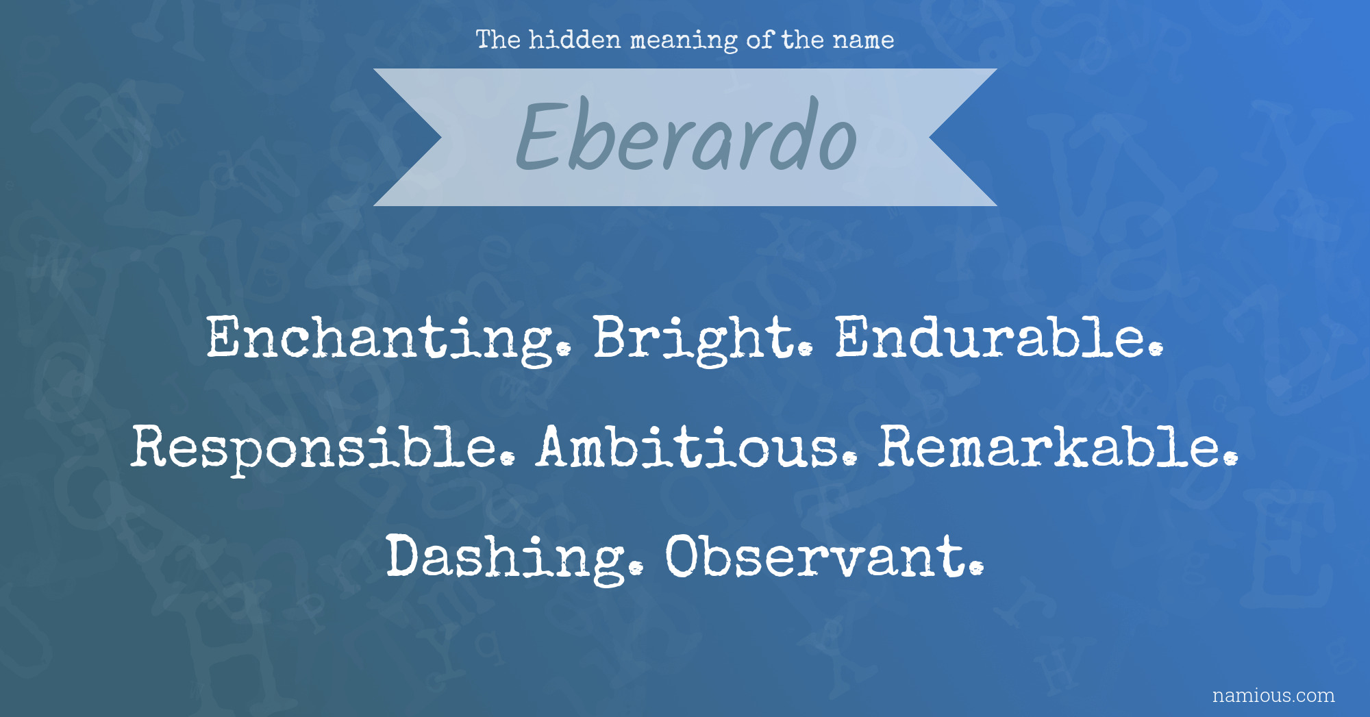 The hidden meaning of the name Eberardo