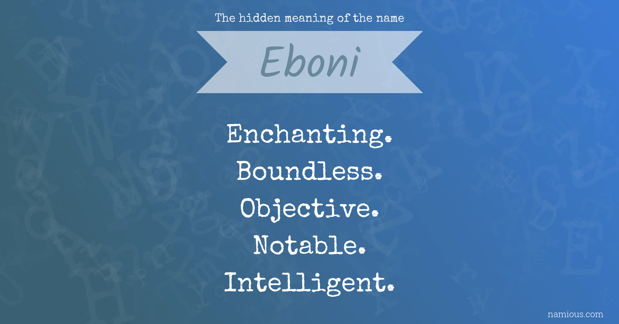 The hidden meaning of the name Eboni