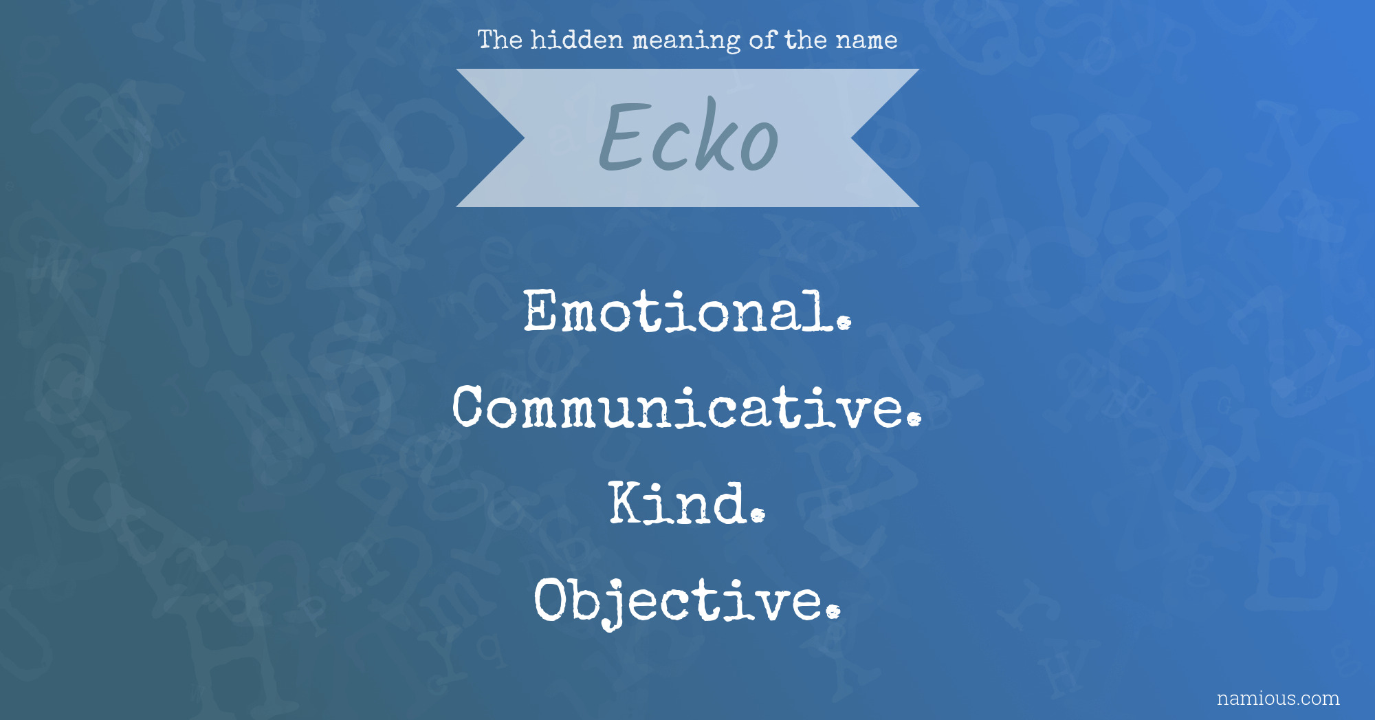 The hidden meaning of the name Ecko