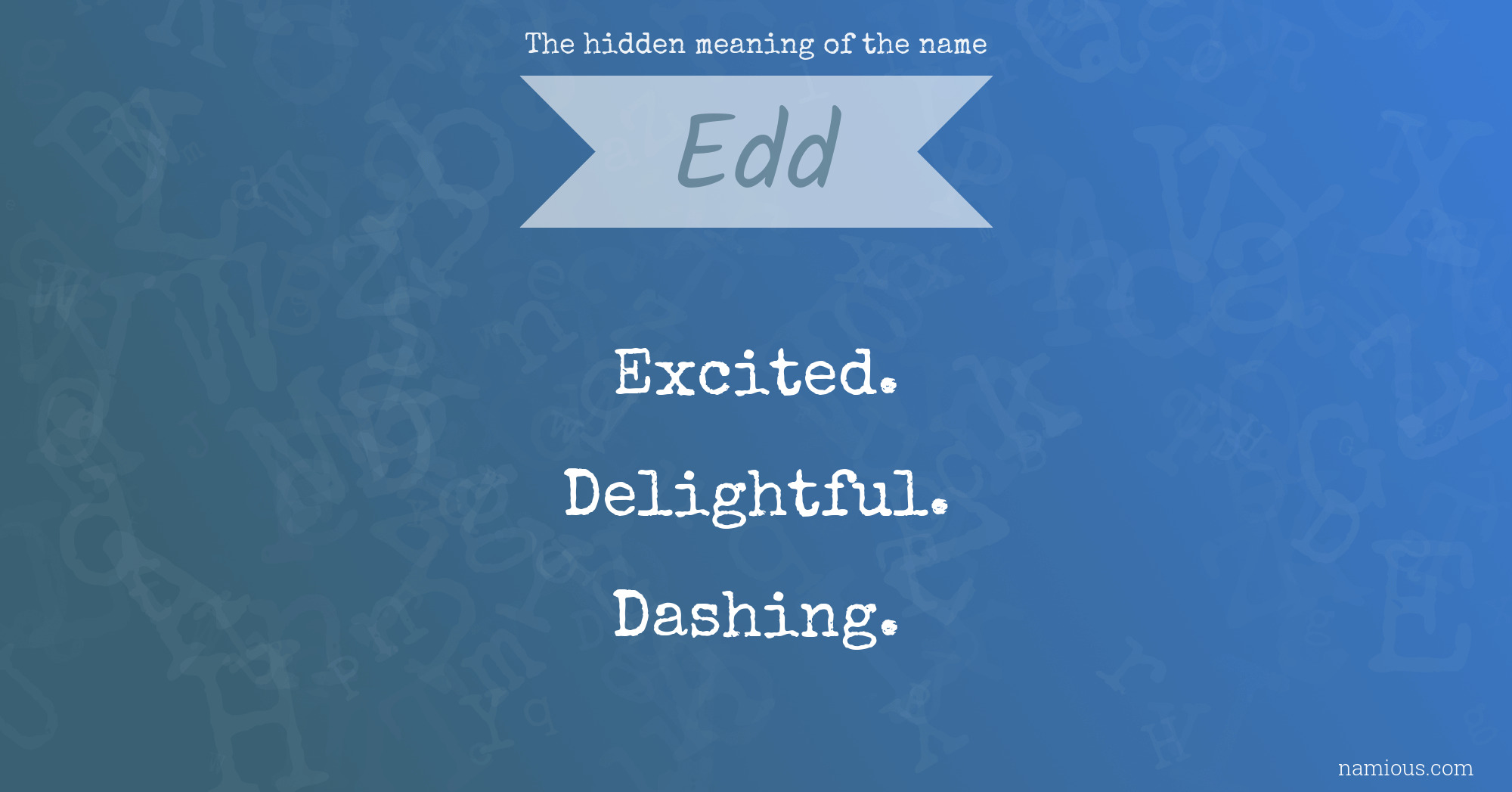 The hidden meaning of the name Edd