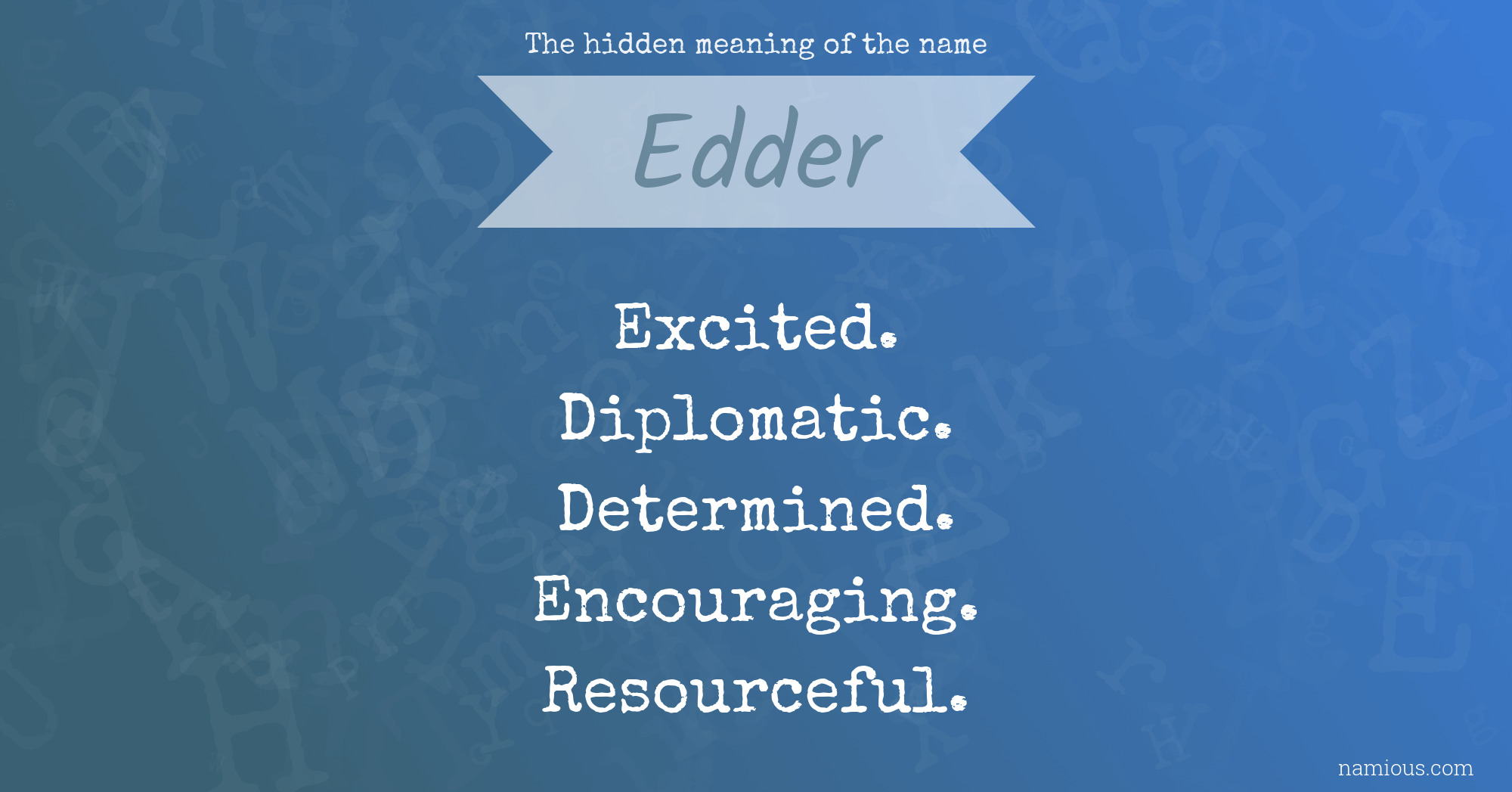 The hidden meaning of the name Edder