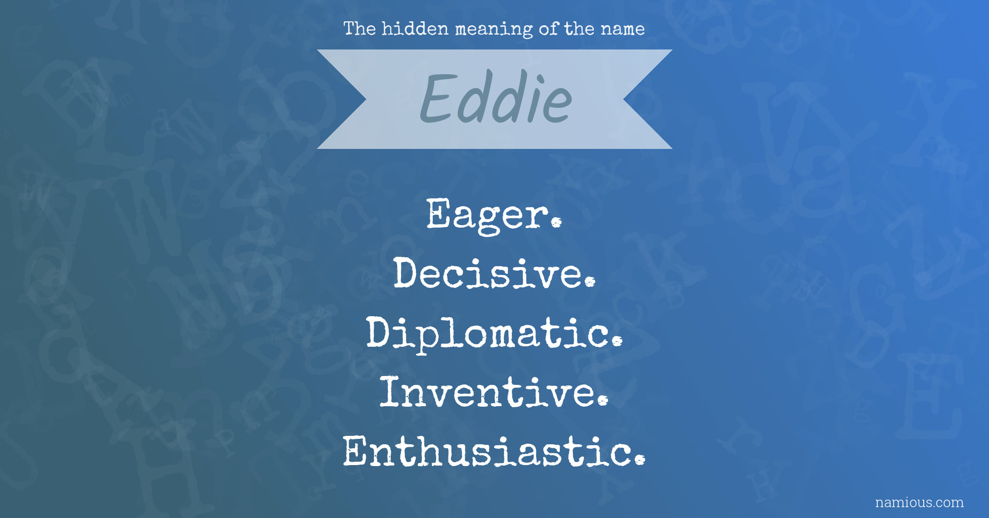 The hidden meaning of the name Eddie