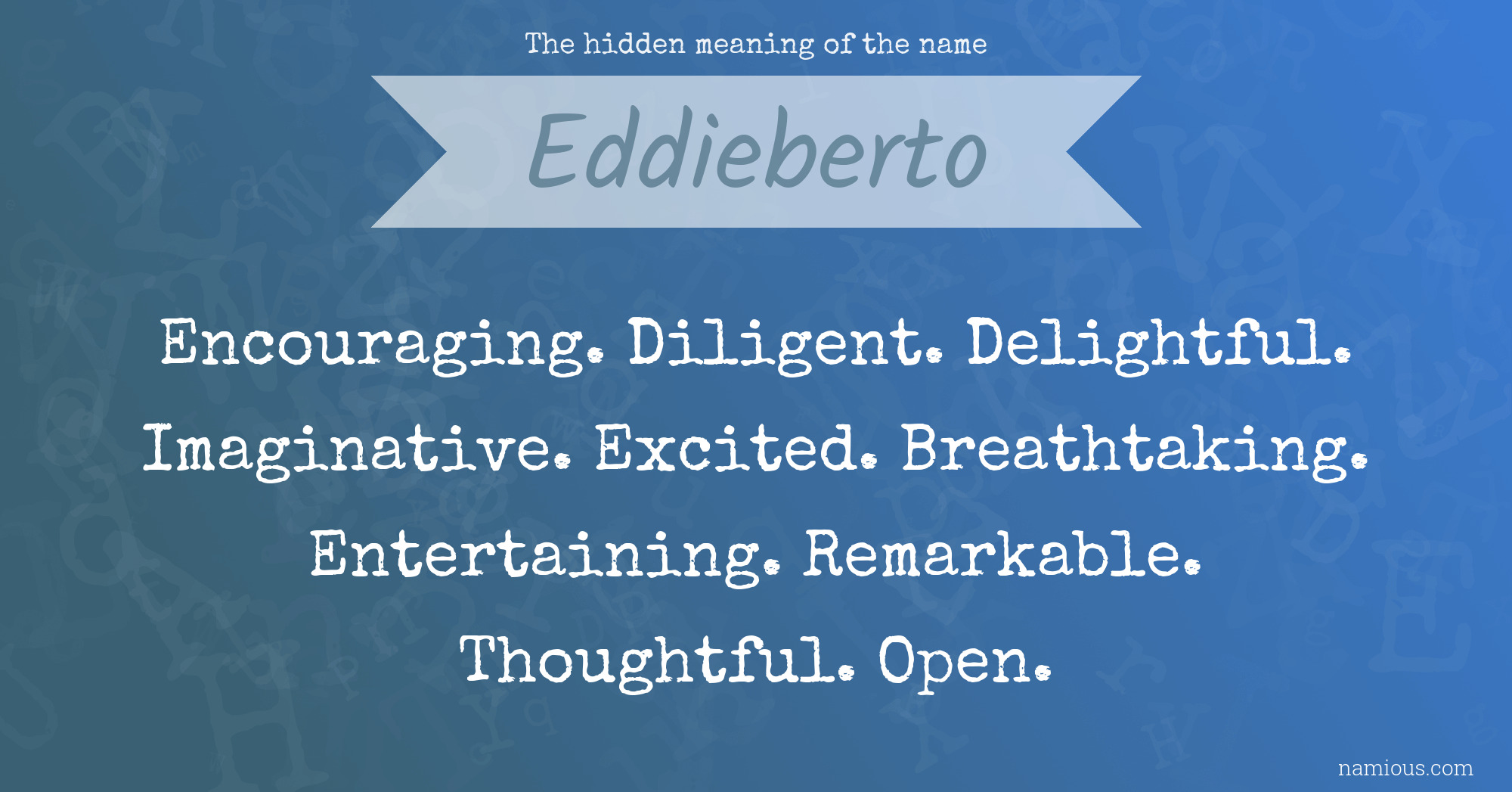 The hidden meaning of the name Eddieberto