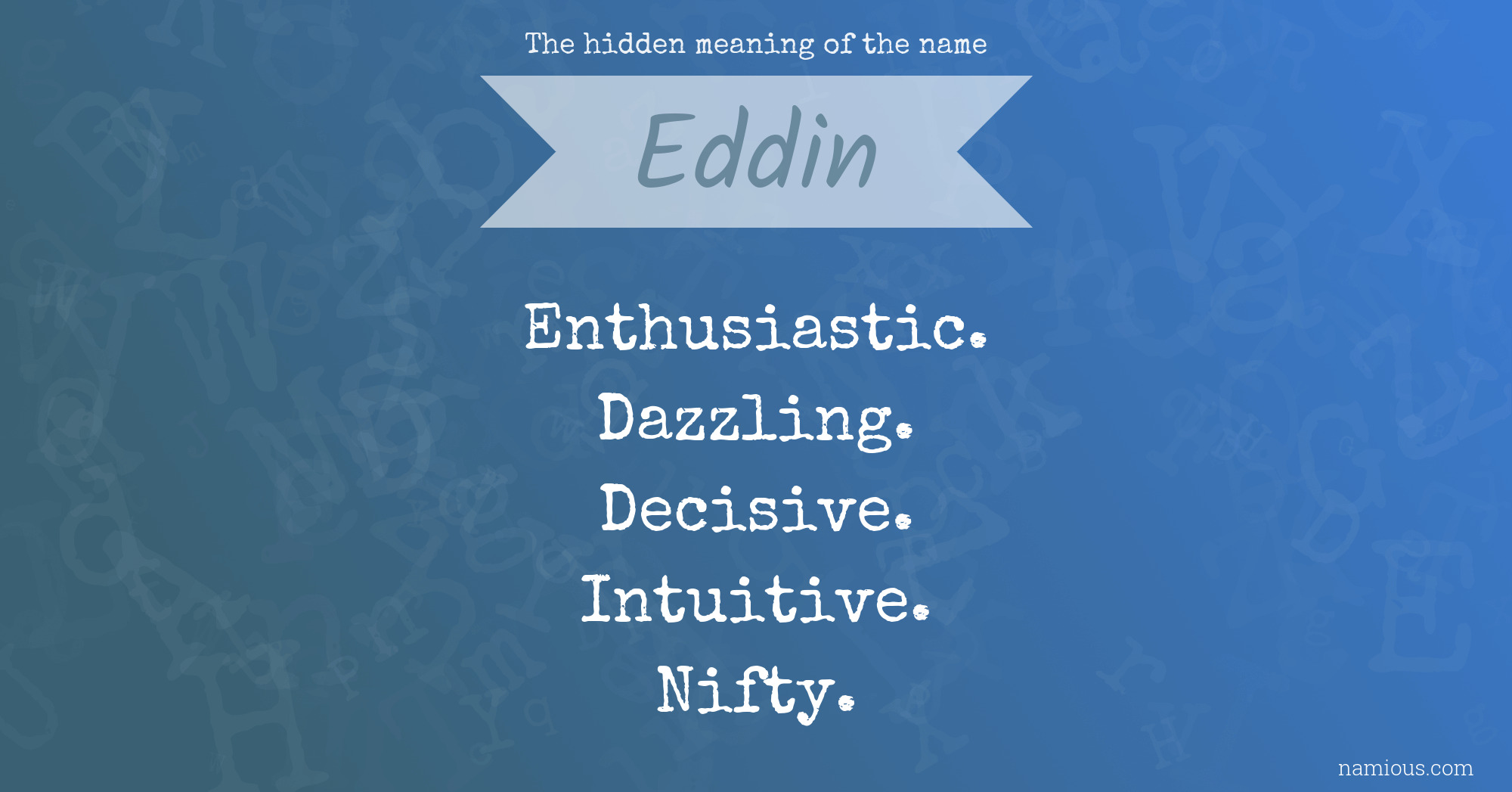 The hidden meaning of the name Eddin