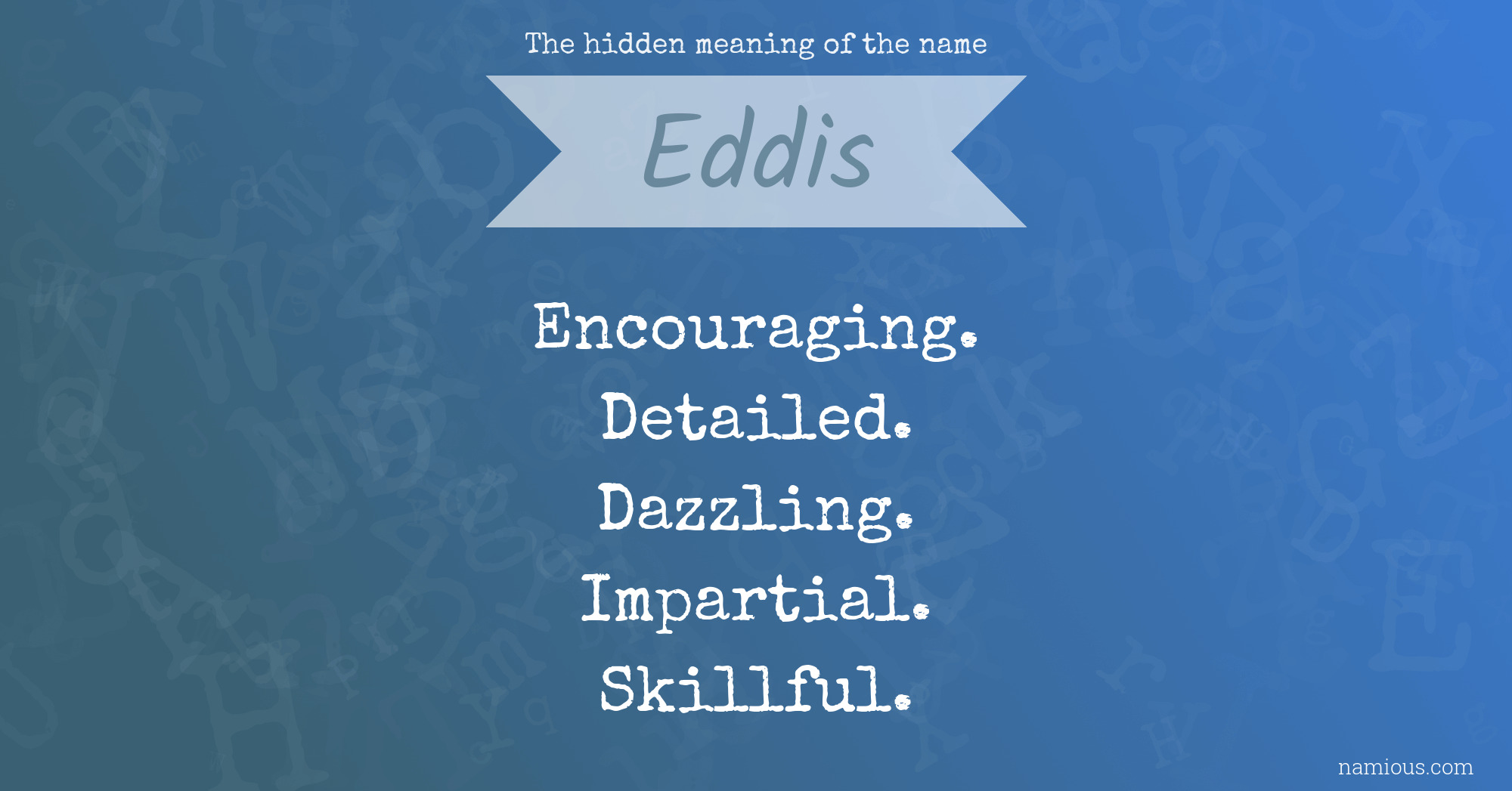 The hidden meaning of the name Eddis