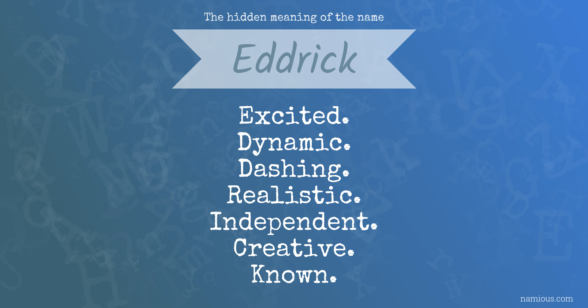 The hidden meaning of the name Eddrick