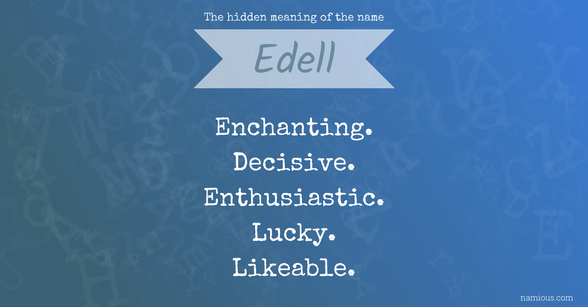 The hidden meaning of the name Edell