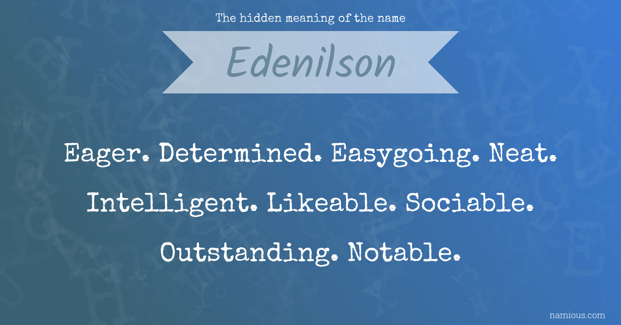 The hidden meaning of the name Edenilson