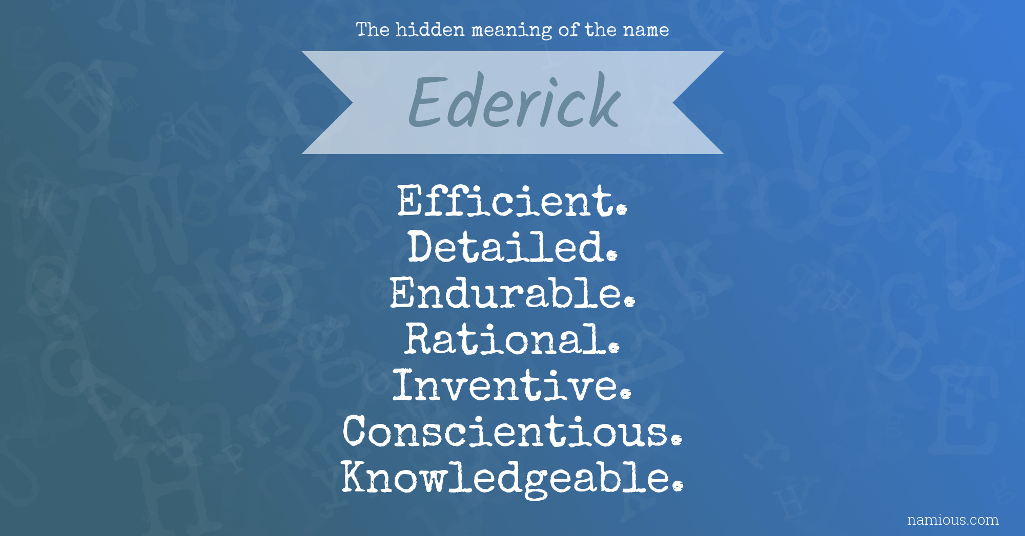 The hidden meaning of the name Ederick