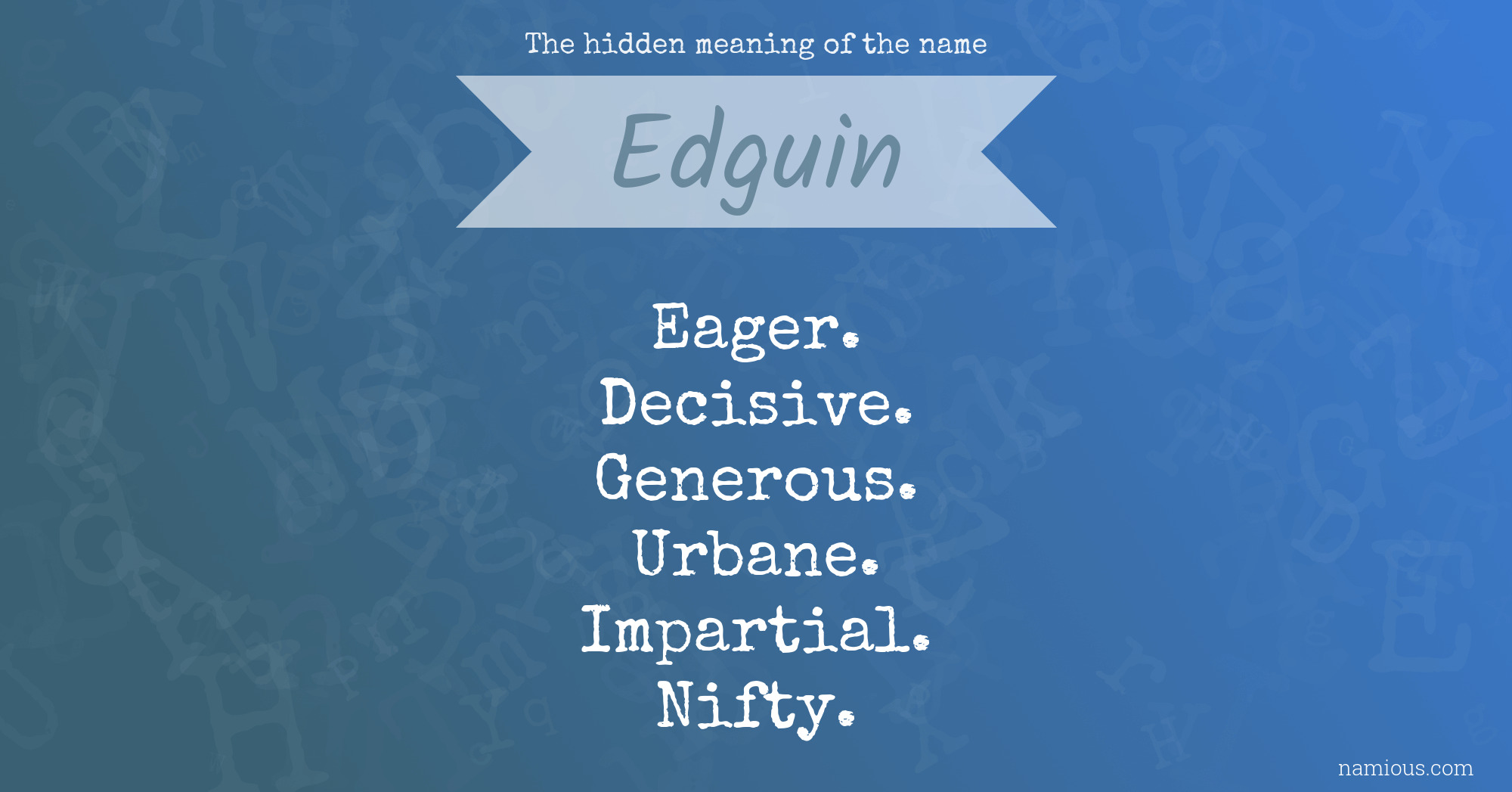 The hidden meaning of the name Edguin