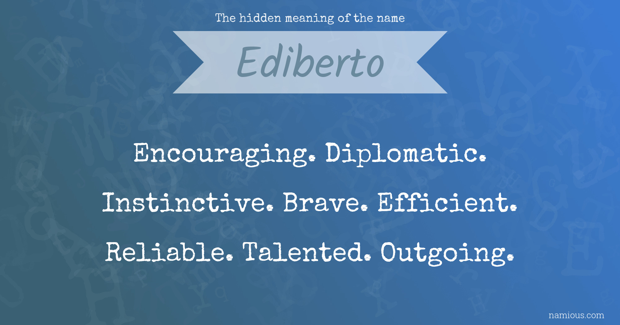 The hidden meaning of the name Ediberto