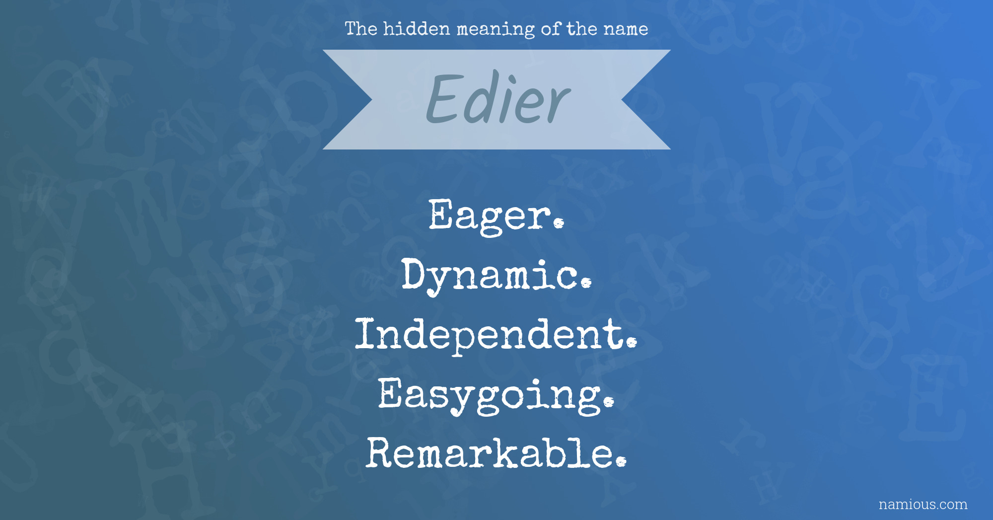 The hidden meaning of the name Edier