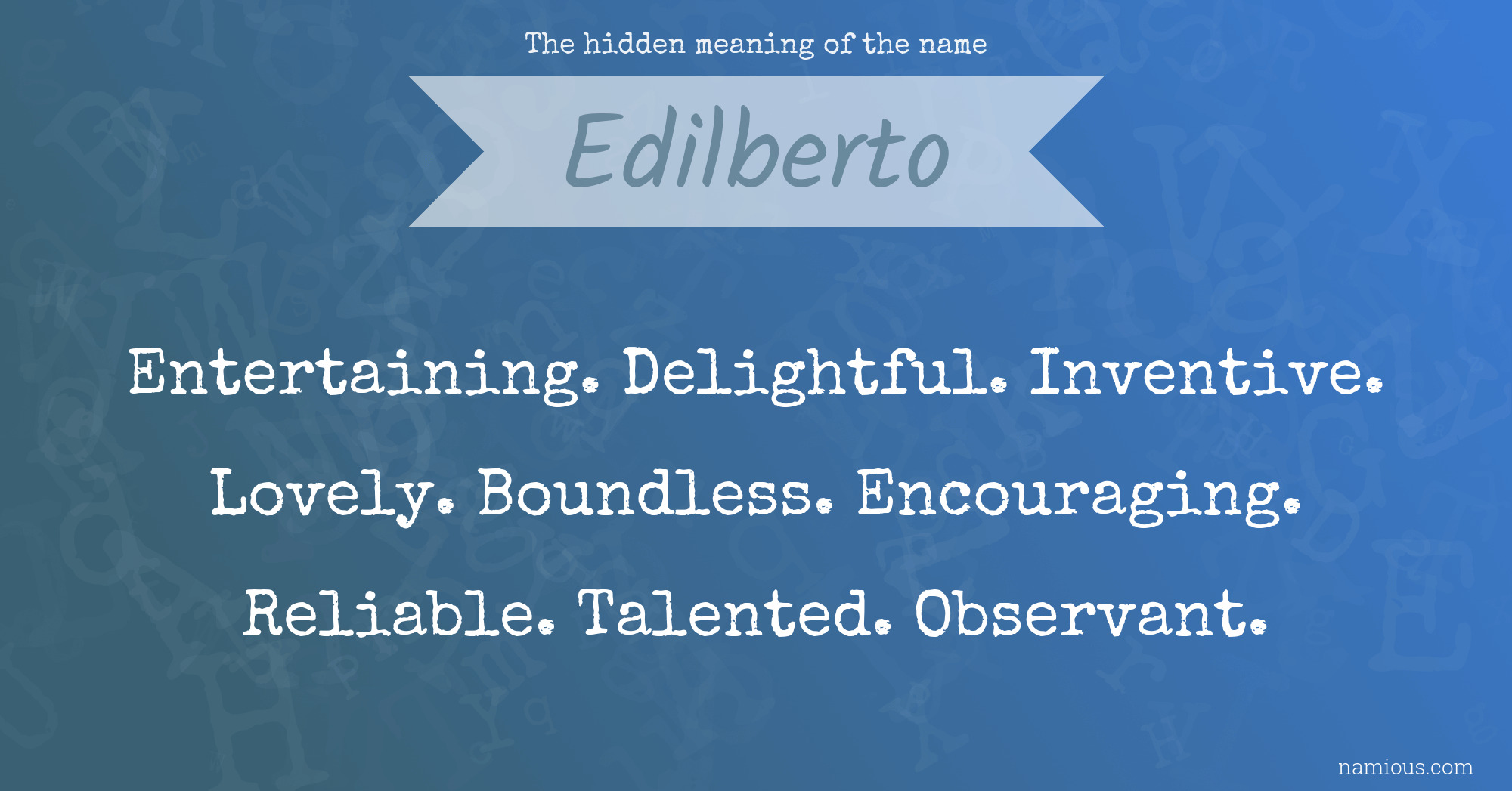 The hidden meaning of the name Edilberto