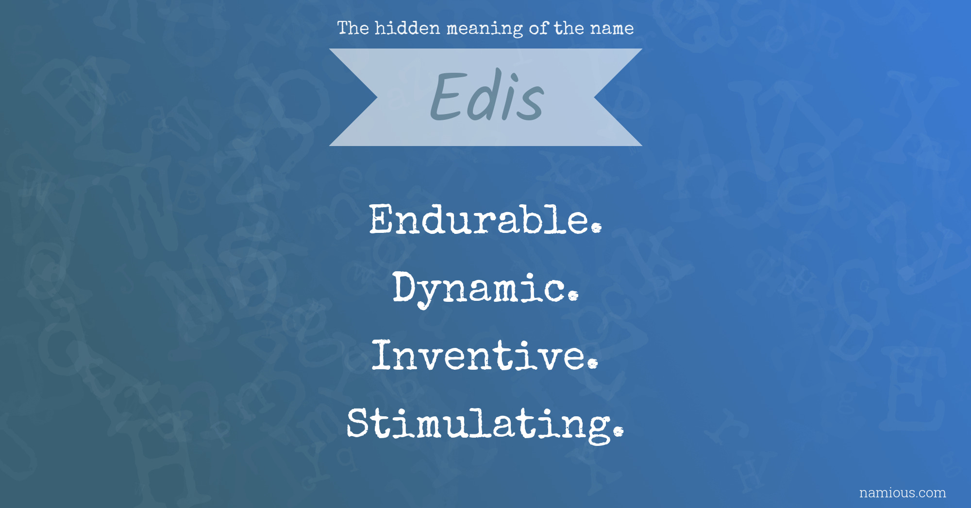 The hidden meaning of the name Edis