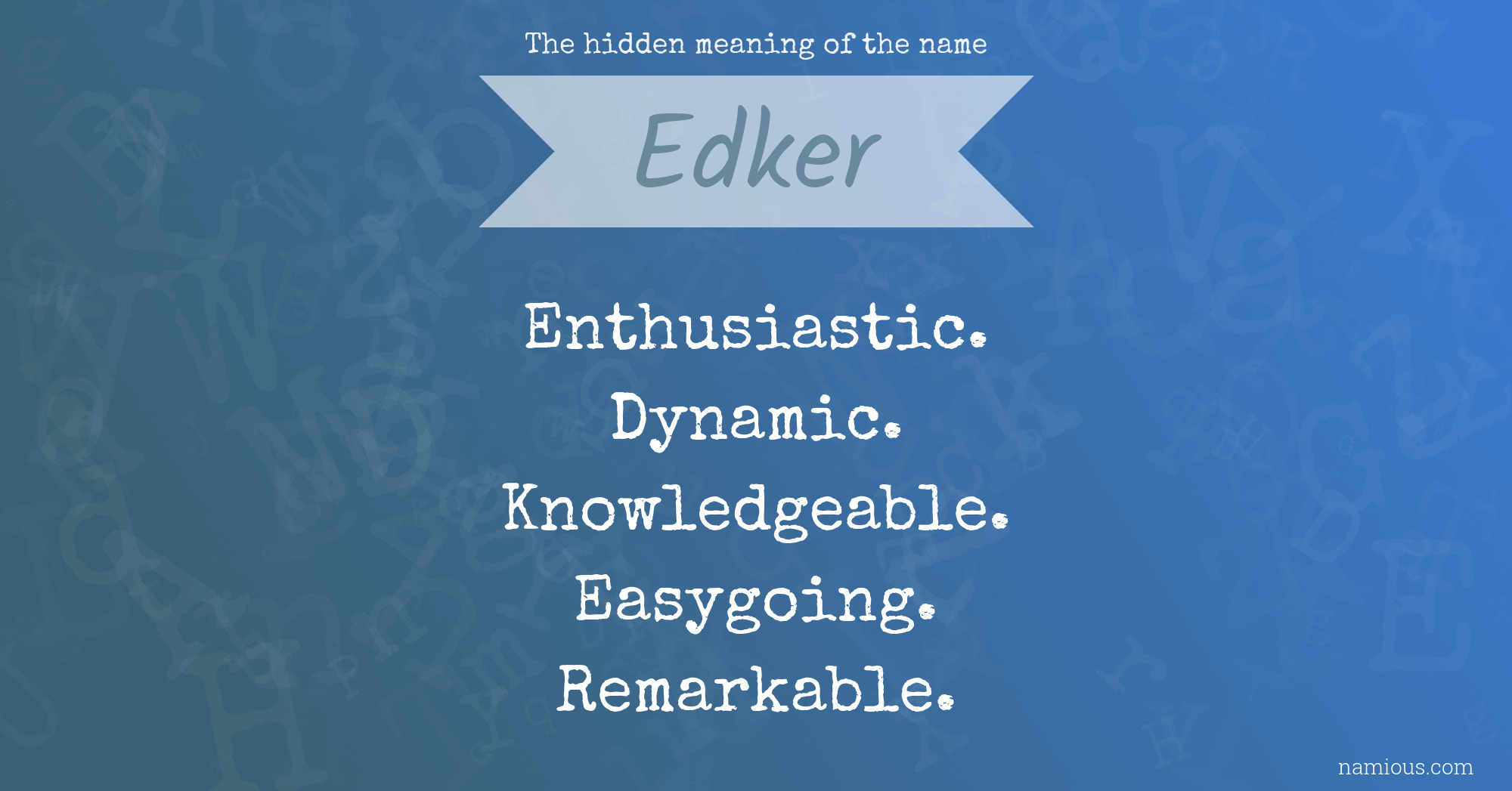 The hidden meaning of the name Edker