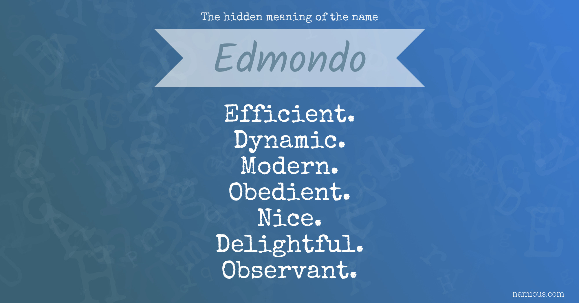 The hidden meaning of the name Edmondo