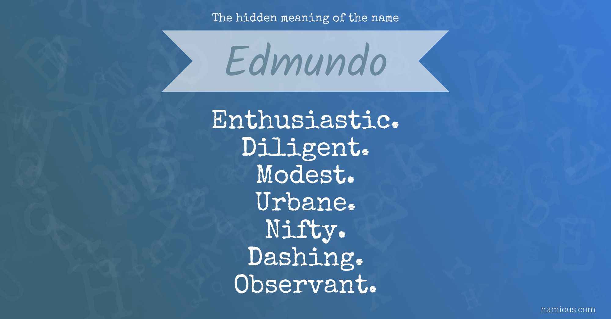 The hidden meaning of the name Edmundo