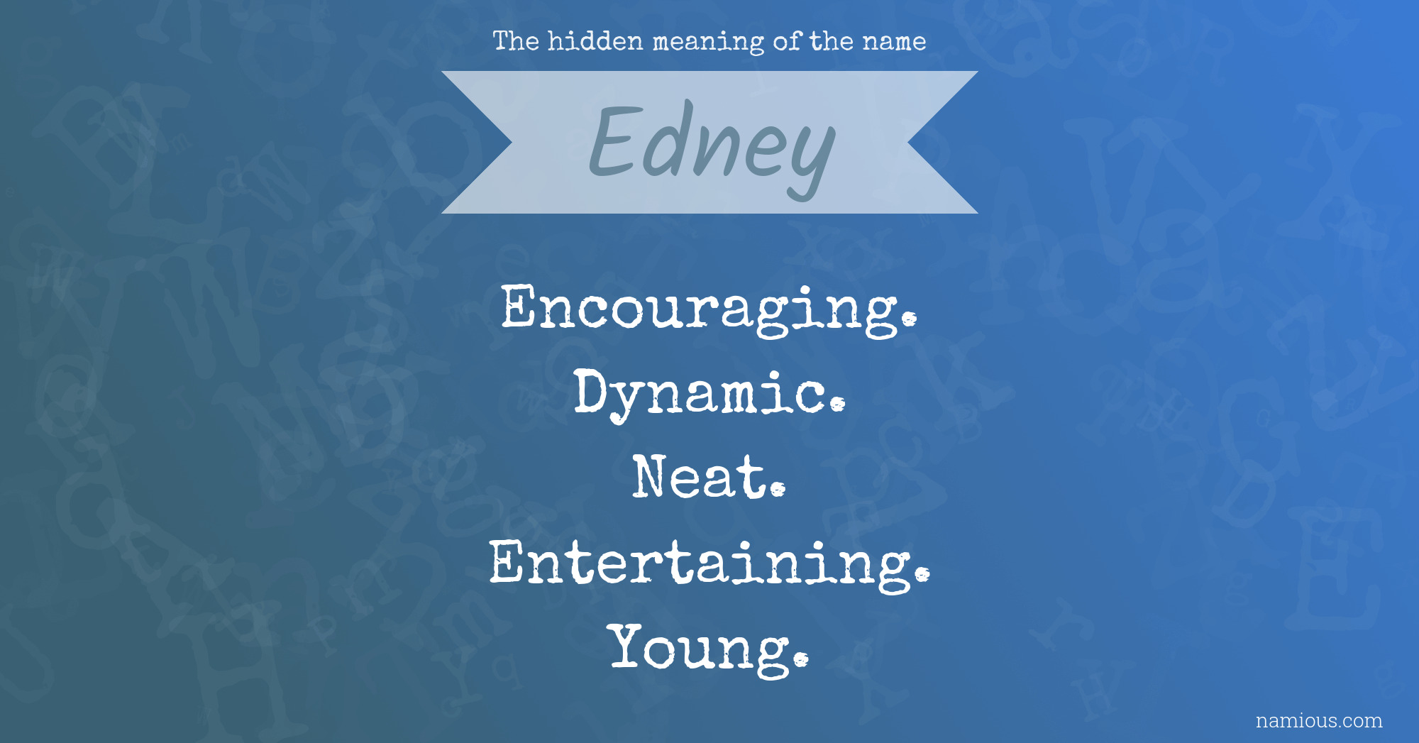 The hidden meaning of the name Edney