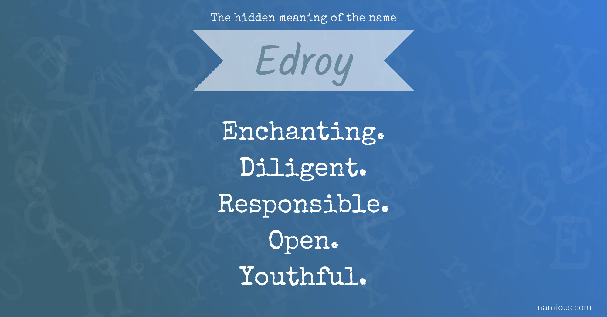 The hidden meaning of the name Edroy